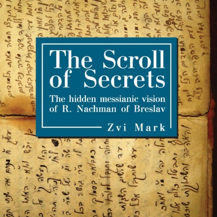 The Scroll of Secrets: The Hidden Messianic