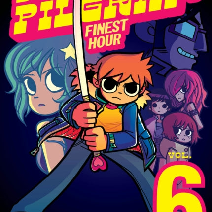 Scott Pilgrim Volume 6: Scott Pilgrims Finest Hour