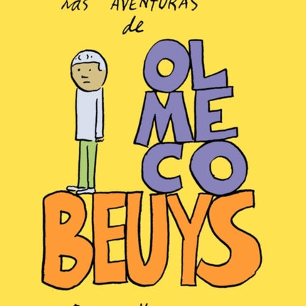 Las Aventuras de Olmeco Beuys