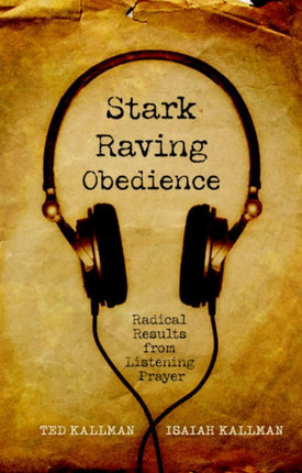 Stark Raving Obedience: Radical Results from
