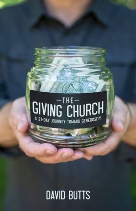 The Giving Church: A 21-Day Journey Toward