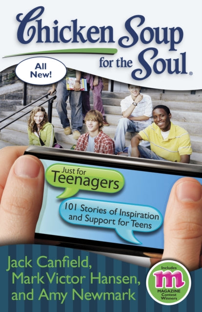 Chicken Soup for the Soul Just for Teenagers 101 Stories of Inspiration and Support for Teens