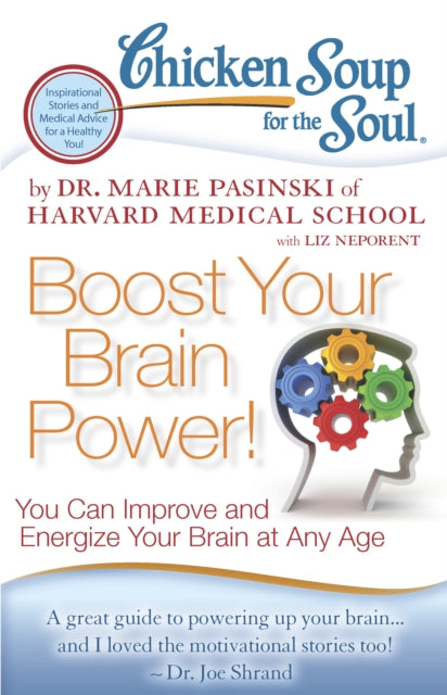 Chicken Soup for the Soul Boost Your Brain Power You Can Improve and Energize Your Brain at Any Age