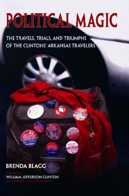 Political Magic: The Travels, Trials and Triumphs