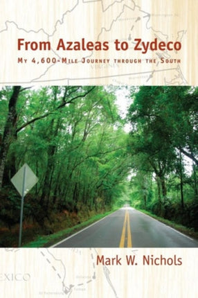 From Azaleas to Zydeco: My 4,600-Mile Journey