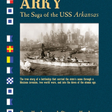 Arky: The Saga of the USS Arkansas