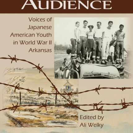 A Captive Audience: Voices of Japanese American