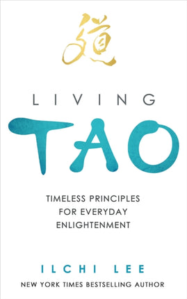 Living Tao: Timeless Principles for Everyday