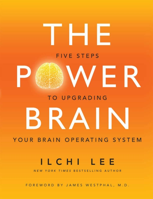 The Power Brain: Five Steps to Upgrading Your