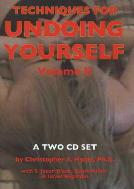 Techniques for Undoing Yourself CD: Volume II