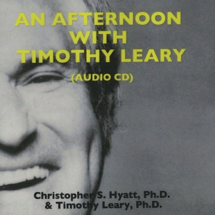 An Afternoon with Timothy Leary CD