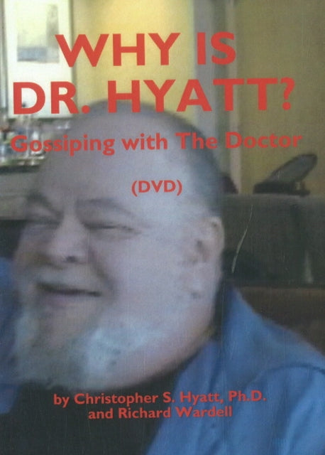 Why is Dr Hyatt? DVD: Gossiping with the Doctor