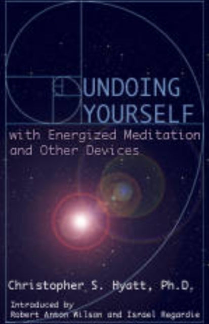 Undoing Yourself With Energized Meditation & Other Devices