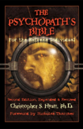 Psychopath's Bible: For the Extreme Individual: 2nd Revised Edition