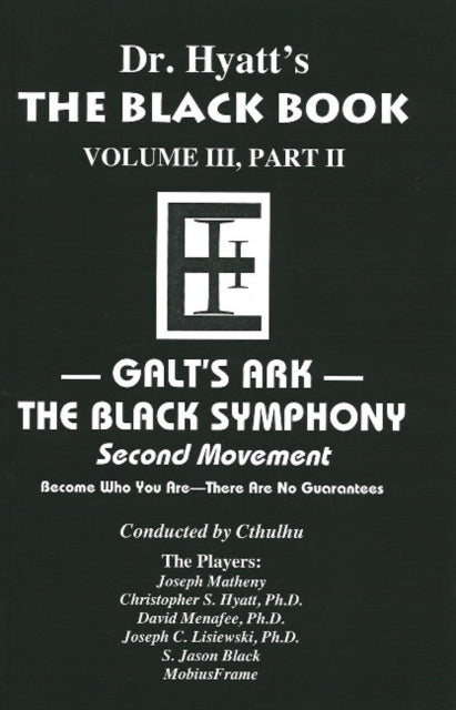 Black Book: Volume III, Part II: Galt's Ark - The Black Symphony, Second Movement