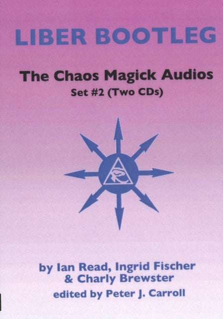 Chaos Magick Audios CD: Volume II: Liber Bootleg