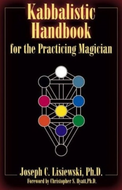 Kabbalistic Handbook for the Practicing Magician: A Course in the Theory and Practice of Western Magic