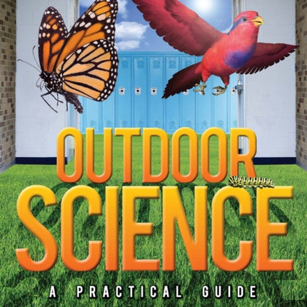 Outdoor Science: A Practical Guide