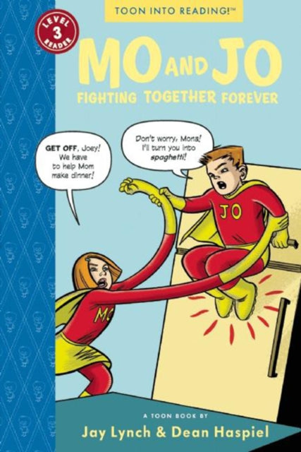 Mo and Jo Fighting Together Forever: Toon Books Level 3