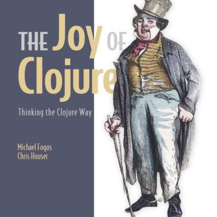 The Joy of Clojure Thinking the Clojure Way