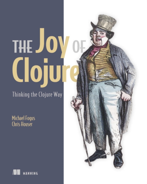 The Joy of Clojure Thinking the Clojure Way