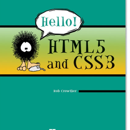 Hello HTML5  CSS3 A userfriendly reference guide