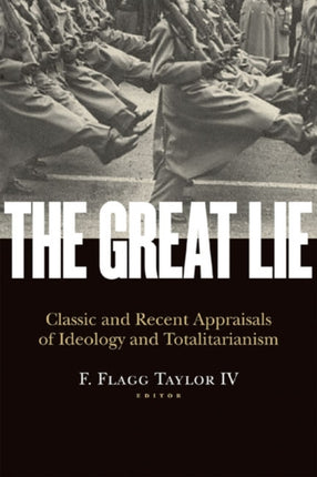The Great Lie: Classic and Recent Appraisals of