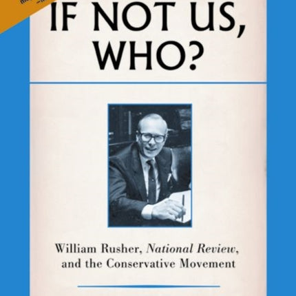 If Not Us, Who?: William Rusher, 'National