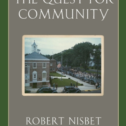 The Quest for Community: A Study in the Ethics of Order and Freedom