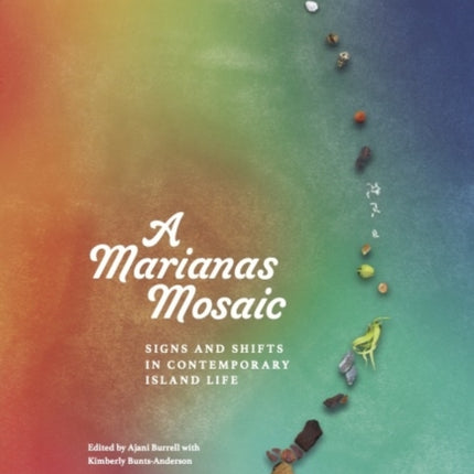 A Marianas Mosaic: Signs and Shifts in