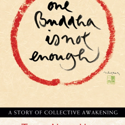 One Buddha is Not Enough: A Story of Collective Awakening