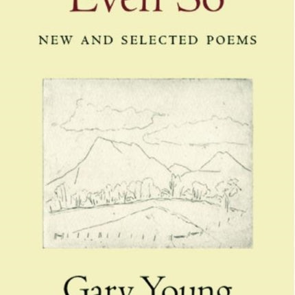 Even So: New and Selected Poems: New and Selected Poems