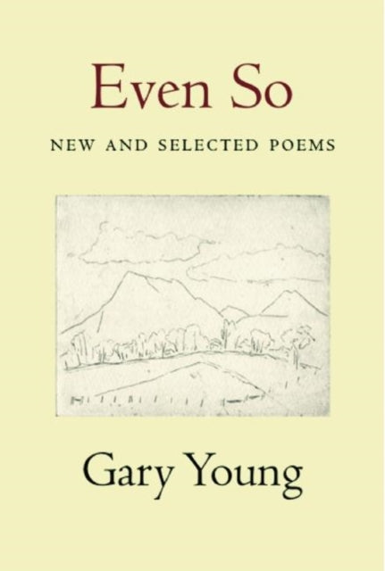 Even So: New and Selected Poems: New and Selected Poems