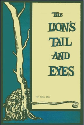 The Lion's Tail and Eyes: Poems Written Out of Laziness and Silence