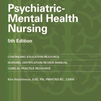 Psychiatric-Mental Health Nursing: Review and