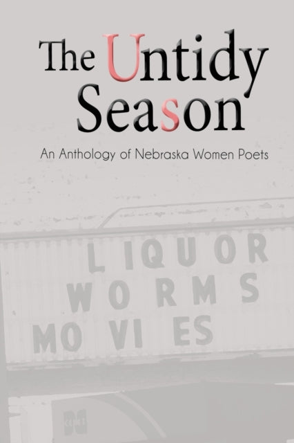 The Untidy Season: An Anthology of Nebraska Women Poets