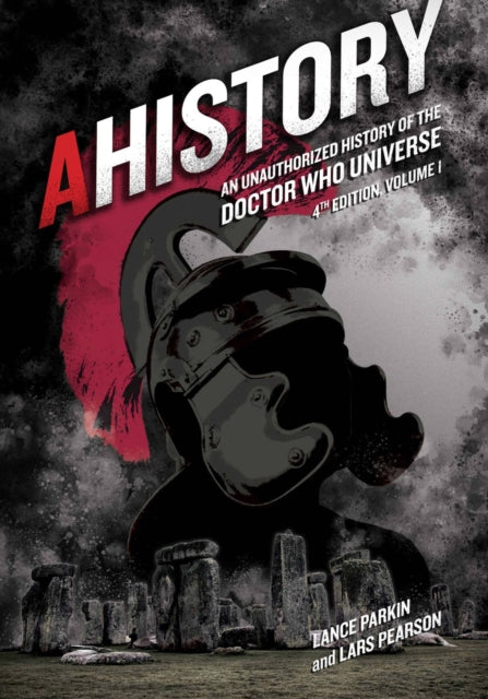 AHistory:An Unauthorized History of the Doctor Who Universe (Fourth Edition Vol. 1) Volume 4