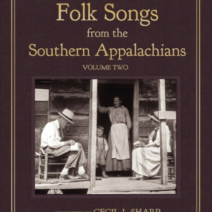 English Folk Songs from the Southern Appalachians, Vol 2