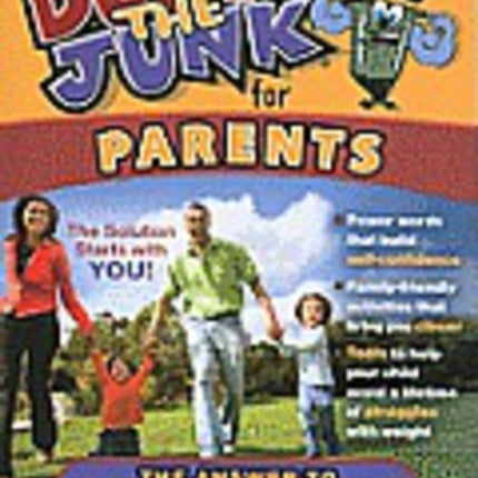 Dump the Junk for Parents: The Answer to Childhood Obesity