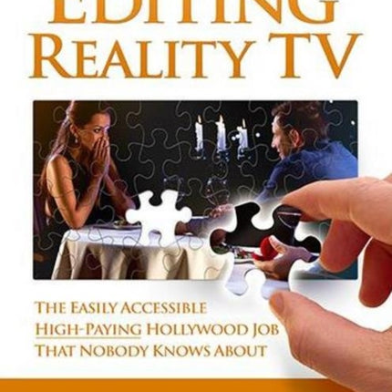 Editing Reality TV: The Easily Accessible, High-Paying Hollywood Job That Nobody Knows About