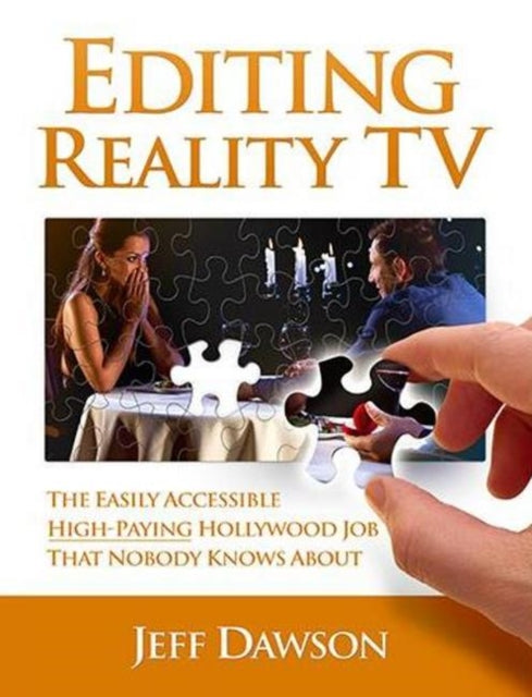 Editing Reality TV: The Easily Accessible, High-Paying Hollywood Job That Nobody Knows About