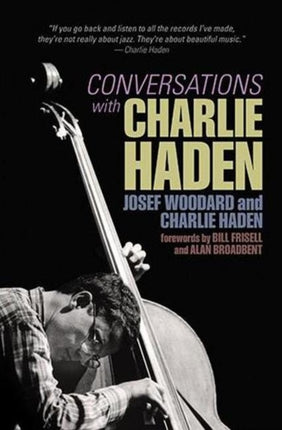 Conversations with Charlie Haden