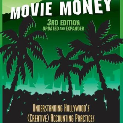 Movie Money: Understanding Hollywood's (Creative) Accounting Practices