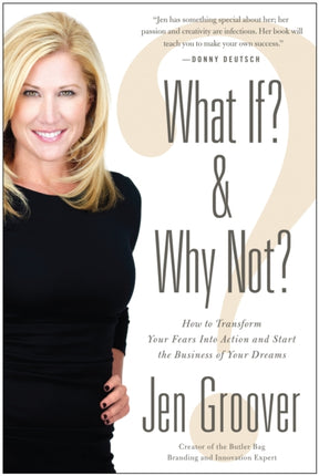 What If? and Why Not?: How to Transform Your