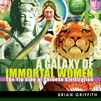 A Galaxy of Immortal Women: The Yin Side of Chinese Civilization