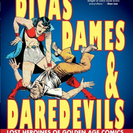 Divas, Dames & Daredevils: Lost Heroines of Golden Age Comics