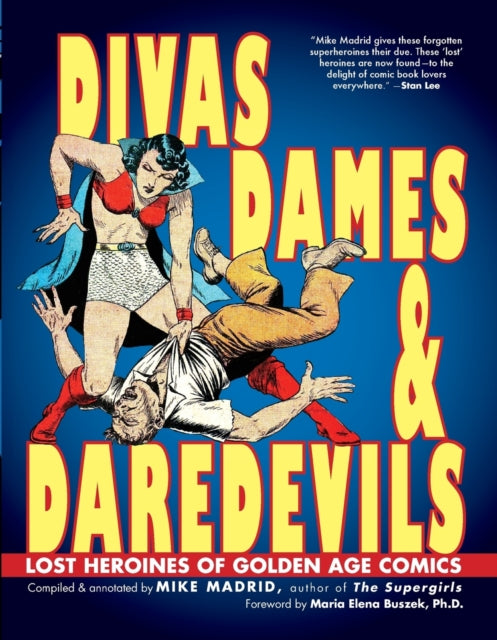 Divas, Dames & Daredevils: Lost Heroines of Golden Age Comics