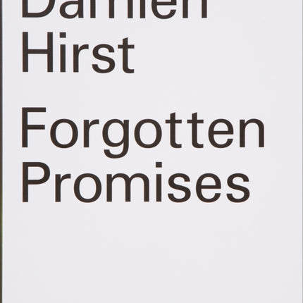 Damien Hirst: Forgotten Promises