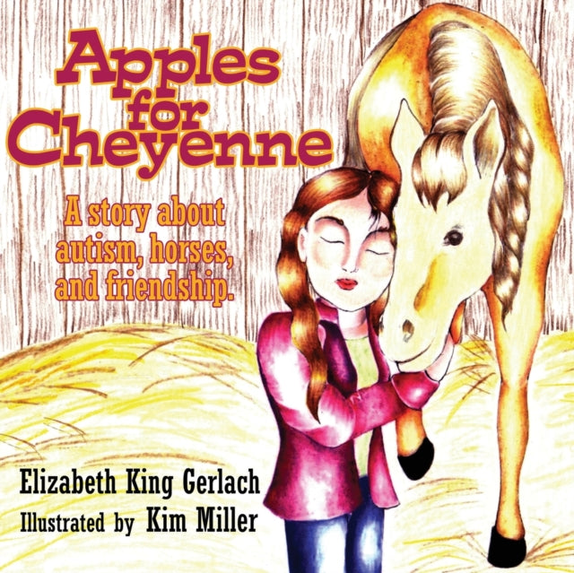 Apples for Cheyenne: A Story about Autism, Horses