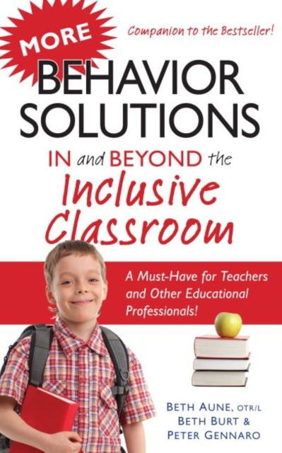 More Behavior Solutions In and Beyond the Inclusive Classroom: A Must-Have for Teachers and Other Educational Professionals!